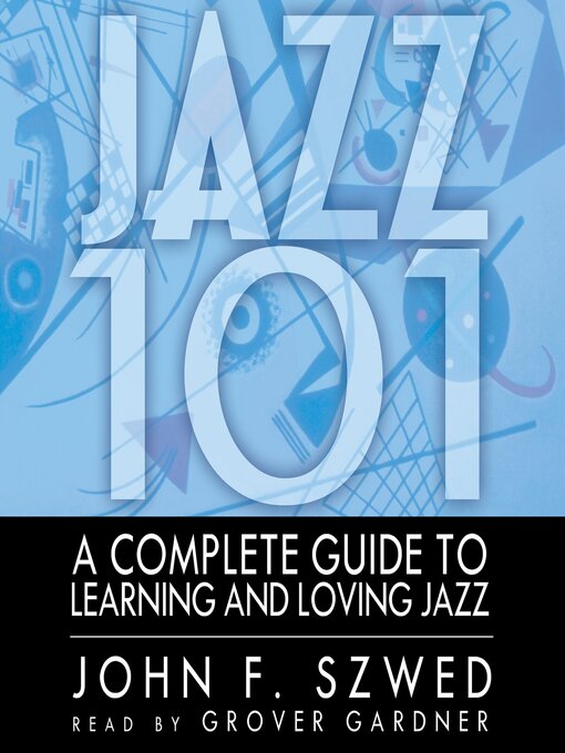 Title details for Jazz 101 by John F. Szwed - Wait list